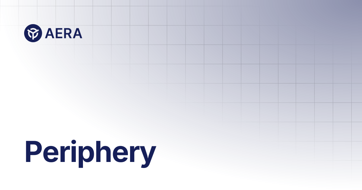 Periphery | Aera